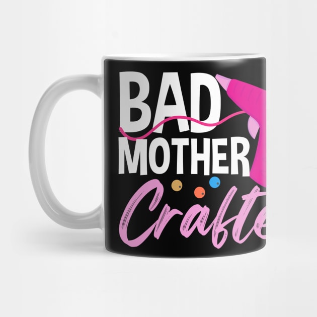 Bad Mother Crafter | Crafty Mom by DancingDolphinCrafts